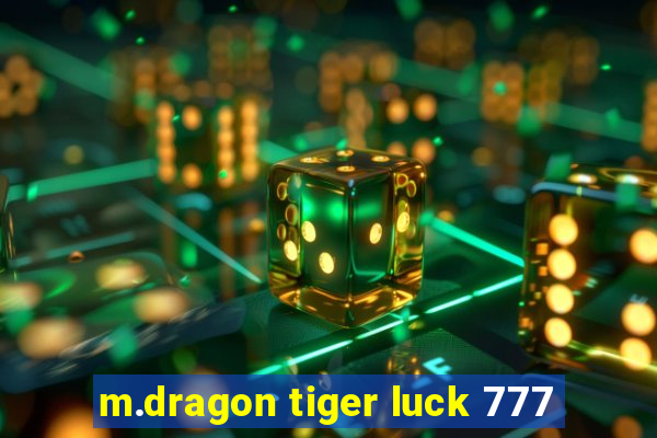 m.dragon tiger luck 777